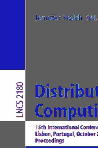 Distributed Computing: 15th International Conference, DISC 2001, Lisbon, Portugal, October 3-5, 2001. Proceedings (Lecture Notes in Computer Science, 2180)