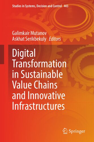 Digital Transformation in Sustainable Value Chains and Innovative Infrastructures (Studies in Systems, Decision and Control, 443)