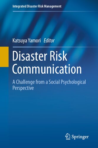 Disaster Risk Communication: A Challenge from a Social Psychological Perspective (Integrated Disaster Risk Management)