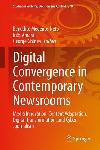 Digital Convergence in Contemporary Newsrooms: Media Innovation, Content Adaptation, Digital Transformation, and Cyber Journalism (Studies in Systems, Decision and Control, 370)