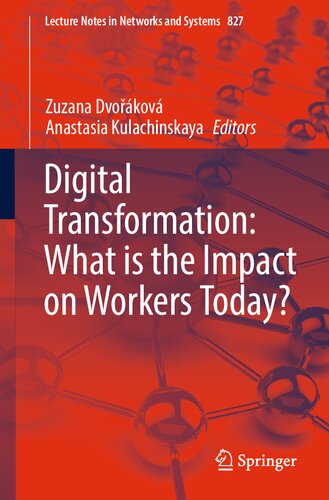 Digital Transformation: What is the Impact on Workers Today? (Lecture Notes in Networks and Systems)