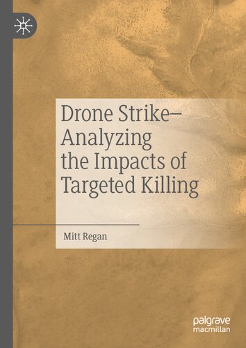 Drone Strike–Analyzing the Impacts of Targeted Killing