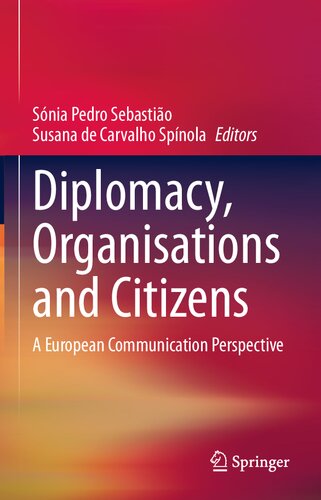 Diplomacy, Organisations and Citizens: A European Communication Perspective