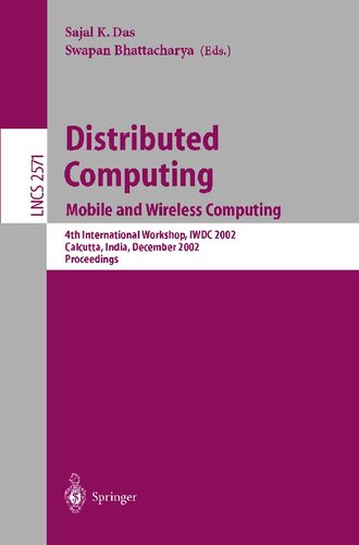 Distributed Computing: Mobile and Wireless Computing, 4th International Workshop, IWDC 2002, Calcutta, India, December 28-31, 2002, Proceedings (Lecture Notes in Computer Science, 2571)