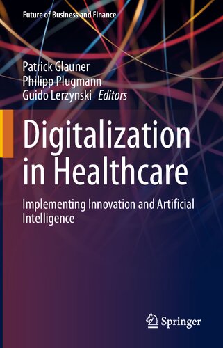 Digitalization in Healthcare: Implementing Innovation and Artificial Intelligence (Future of Business and Finance)