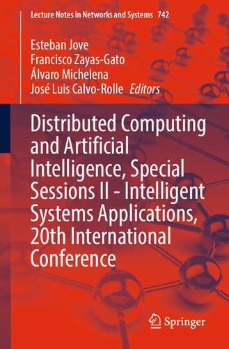 Distributed Computing and Artificial Intelligence, Special Sessions II - Intelligent Systems Applications, 20th International Conference (Lecture Notes in Networks and Systems, 742)