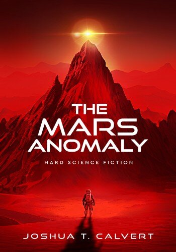 The Mars Anomaly: Hard Science Fiction