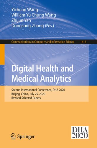 Digital Health and Medical Analytics: Second International Conference, DHA 2020, Beijing, China, July 25, 2020, Revised Selected Papers (Communications in Computer and Information Science)