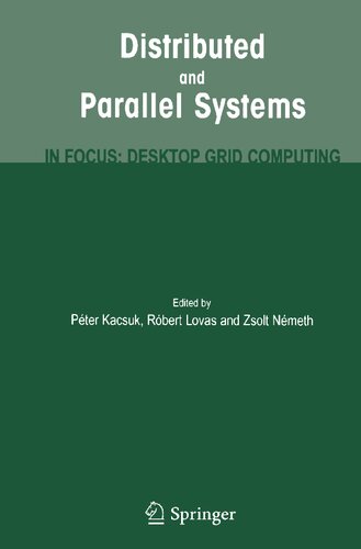 Distributed and Parallel Systems: In Focus: Desktop Grid Computing