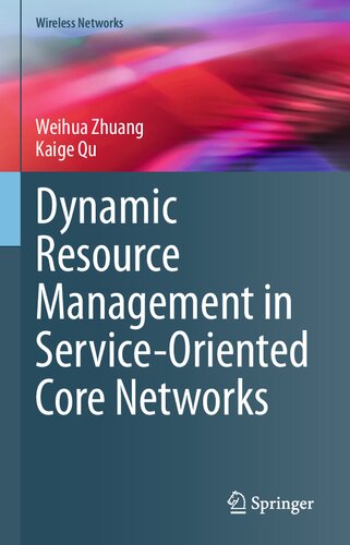 Dynamic Resource Management in Service-Oriented Core Networks (Wireless Networks)