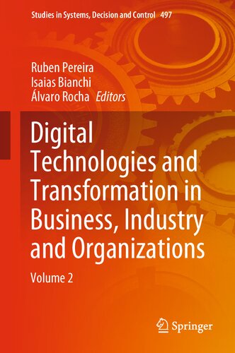 Digital Technologies and Transformation in Business, Industry and Organizations: Volume 2 (Studies in Systems, Decision and Control, 497)