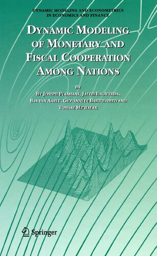 Dynamic Modeling of Monetary and Fiscal Cooperation Among Nations (Dynamic Modeling and Econometrics in Economics and Finance, 8)