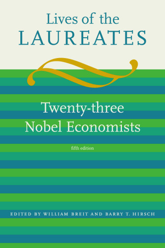 Lives of the Laureates, Fifth Edition: Twenty-three Nobel Economists