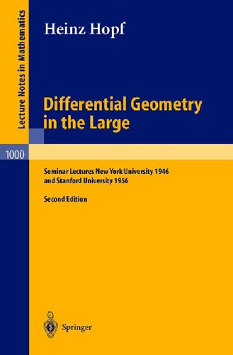 Differential Geometry in the Large: Seminar Lectures New York University 1946 and Stanford University 1956 (Lecture Notes in Mathematics, 1000)