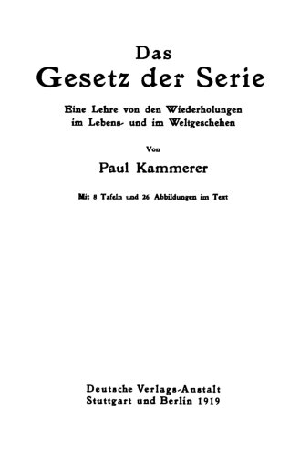 Das Gesetz der Serie : Eine Lehre von den Wiederholungen im Lebens- und Weltgeschehen