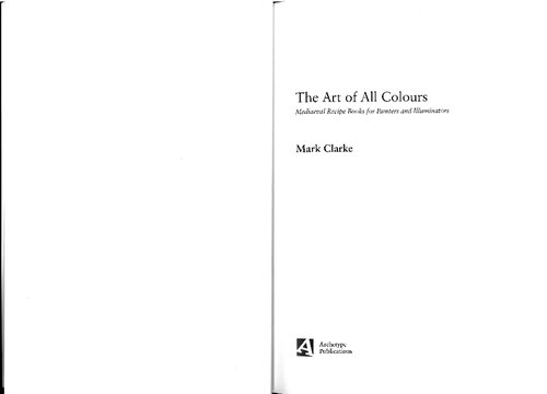 The Art of All Colours: Medieval Recipe Books for Painters and Illuminators