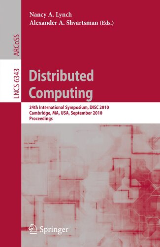 Distributed Computing: 24th International Symposium, DISC 2010, Cambridge, MA, USA, September 13-15, 2010, Proceedings (Lecture Notes in Computer Science, 6343)
