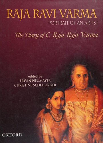 Raja Ravi Varma: Portrait of an Artist: The Diary of C. Raja Raja Varma