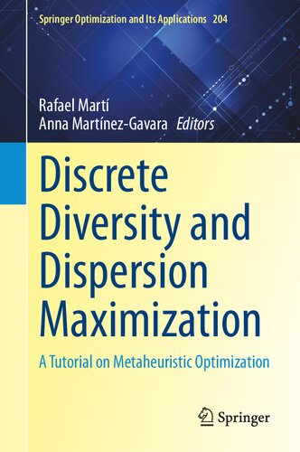 Discrete Diversity and Dispersion Maximization: A Tutorial on Metaheuristic Optimization (Springer Optimization and Its Applications, 204)