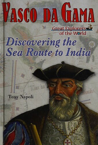 Vasco da Gama: Discovering the Sea Route to India