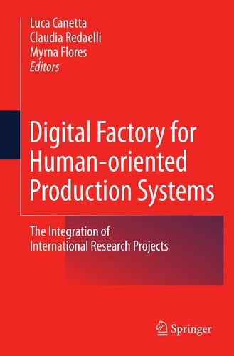Digital Factory for Human-oriented Production Systems: The Integration of International Research Projects