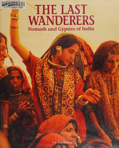 The Last Wanderers: Nomads and Gypsies of India