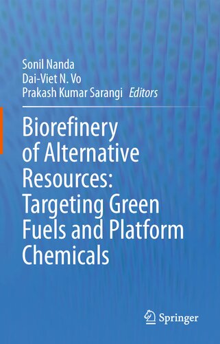 Biorefinery of Alternative Resources: Targeting Green Fuels and Platform Chemicals