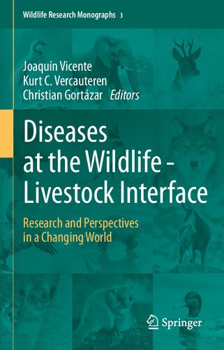 Diseases at the Wildlife - Livestock Interface: Research and Perspectives in a Changing World (Wildlife Research Monographs, 3)