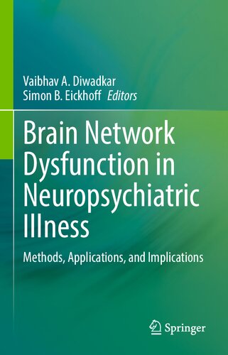 Brain Network Dysfunction in Neuropsychiatric Illness: Methods, Applications, and Implications