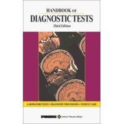 The Handbook of Diagnostic Tests: Better Documentation, 3rd Edition (Professional Guide Series)