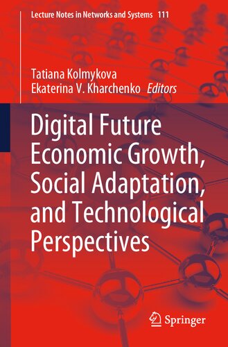 Digital Future Economic Growth, Social Adaptation, and Technological Perspectives