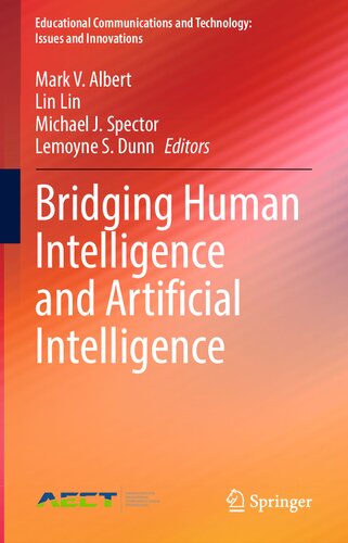 Bridging Human Intelligence and Artificial Intelligence (Educational Communications and Technology: Issues and Innovations)