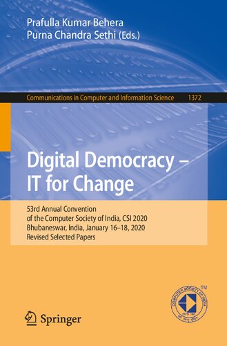 Digital Democracy – IT for Change: 53rd Annual Convention of the Computer Society of India, CSI 2020, Bhubaneswar, India, January 16–18, 2020, Revised ... in Computer and Information Science)