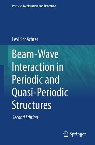 Beam-Wave Interaction in Periodic and Quasi-Periodic Structures (Particle Acceleration and Detection)