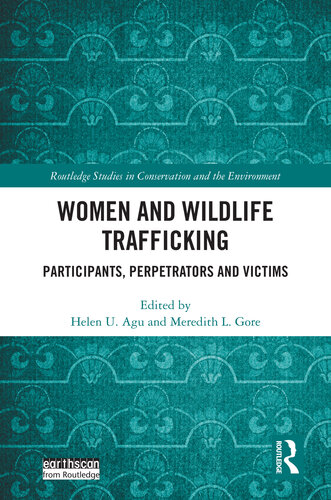 Women and Wildlife Trafficking (Routledge Studies in Conservation and the Environment)