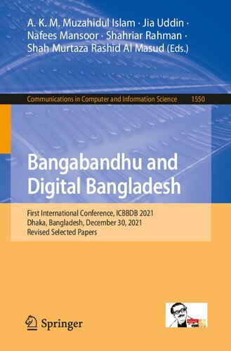 Bangabandhu and Digital Bangladesh: First International Conference, ICBBDB 2021, Dhaka, Bangladesh, December 30, 2021, Revised Selected Papers (Communications in Computer and Information Science)