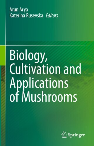 Biology, Cultivation and Applications of Mushrooms