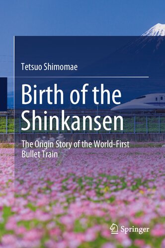 Birth of the Shinkansen: The Origin Story of the World-First Bullet Train