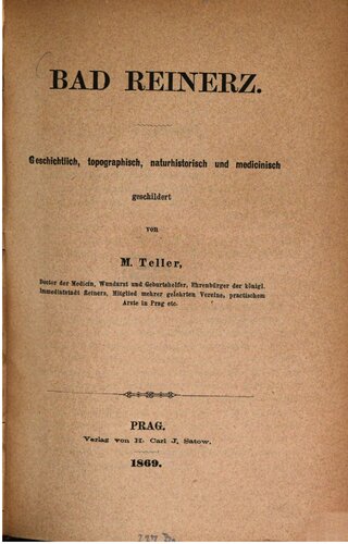 Bad Reinerz. Geschichtlich, topographisch, naturhistorisch und medicinisch [medizinisch] geschildert