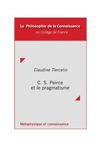 C. S. Peirce et le pragmatisme