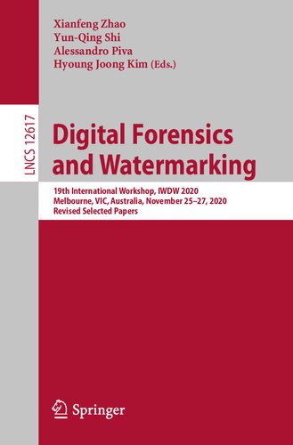 Digital Forensics and Watermarking: 19th International Workshop, IWDW 2020, Melbourne, VIC, Australia, November 25–27, 2020, Revised Selected Papers (Security and Cryptology)