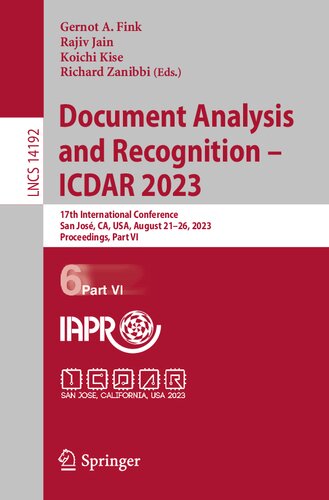 Document Analysis and Recognition - ICDAR 2023: 17th International Conference, San José, CA, USA, August 21–26, 2023, Proceedings, Part VI (Lecture Notes in Computer Science, 14192)