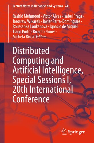 Distributed Computing and Artificial Intelligence, Special Sessions I, 20th International Conference (Lecture Notes in Networks and Systems, 741)