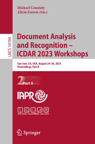 Document Analysis and Recognition – ICDAR 2023 Workshops: San José, CA, USA, August 24–26, 2023, Proceedings, Part II (Lecture Notes in Computer Science)
