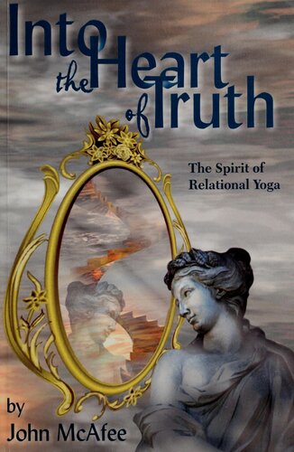 Into the Heart of Truth: The Spirit of Relational Yoga