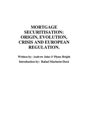 Mortgage Securitisation: Origin, Evolution, Crisis and European Regulation