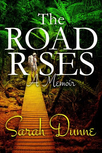 The Road Rises: A Memoir