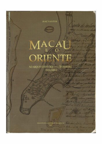 Macau e o Oriente: No Arquivo Histório Ultramarino
