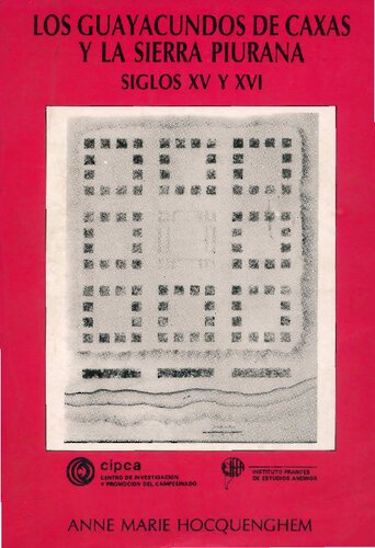 Los Guayacundos de Caxas y la sierra de piurana. Siglos XV y XVI