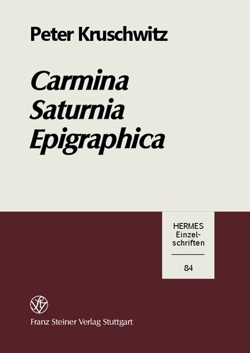 Carmina Saturnia Epigraphica: Einleitung, Text und Kommentar zu den Saturnischen Versinschriften